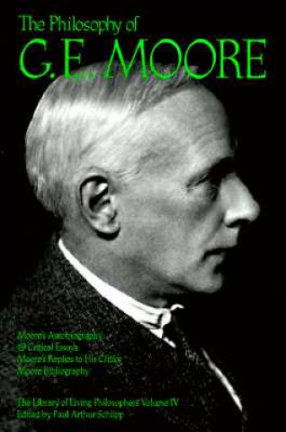 Carte Philosophy of G. E. Moore, Volume 4 Schilpp