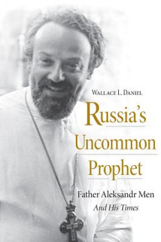 Kniha Russia's Uncommon Prophet Wallace L. Daniel