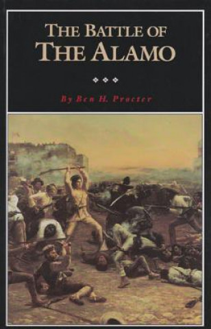 Book BATTLE OF ALAMO Ben H Procter