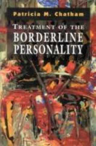 Carte Treatment of the Borderline Personality Patricia M. Chatham