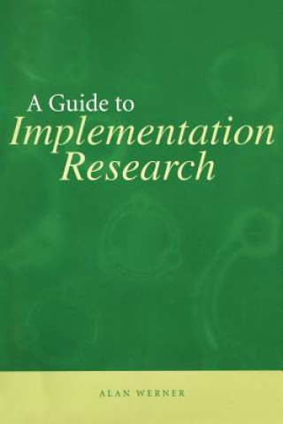 Книга Guide to Implementation Research Alan Werner