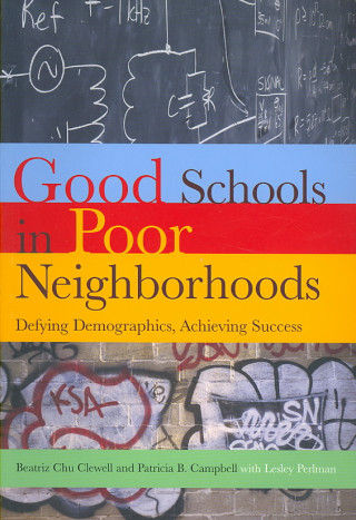 Carte Good Schools Poor Neighborhoods Beatriz Chu Clewell