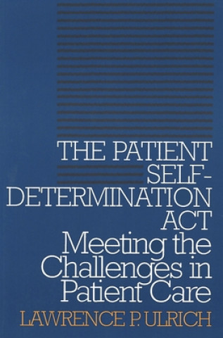 Könyv Patient Self-Determination Act Lawrence P. Ulrich