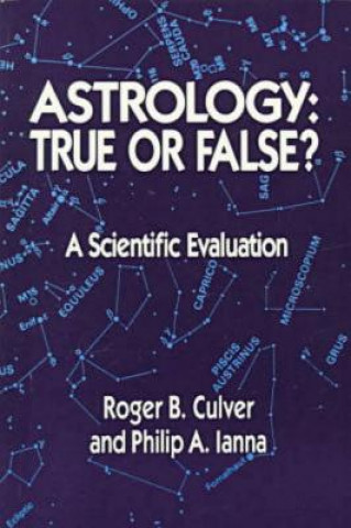 Knjiga Astrology, True or False? Roger B. Culver