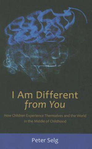 Carte I am Different from You Peter Selg