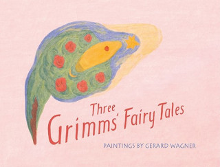 Kniha Three Grimm's Fairy Tales Rudolf Steiner