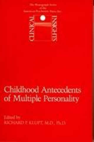 Könyv Childhood Antecedents of Multiple Personality Disorders 