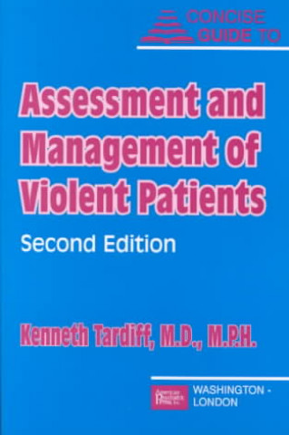 Boek Concise Guide to Assessment and Management of Violent Patients Tardiff