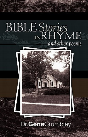 Buch Bible Stories in Rhyme Dr Gene Crumbley