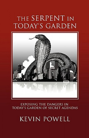 Könyv Serpent in Today's Garden Kevin Powell