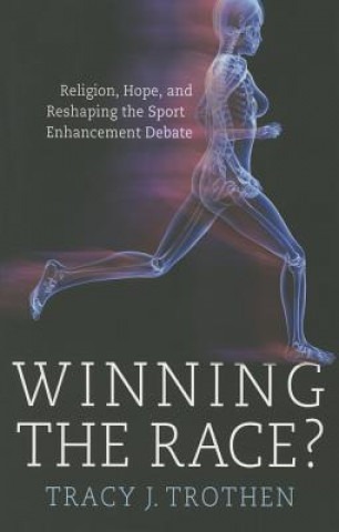 Book Winning the Race? Tracy J. Trothen