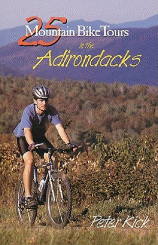Carte 25 Mountain Bike Tours in the Adirondacks Peter Kick