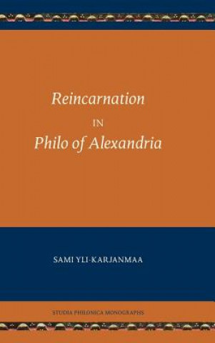 Kniha Reincarnation in Philo of Alexandria Sami Yli-Karjanmaa