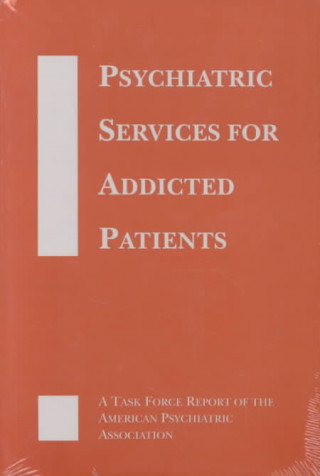 Kniha Psychiatric Services for Addicted Patients American Psychiatric Association