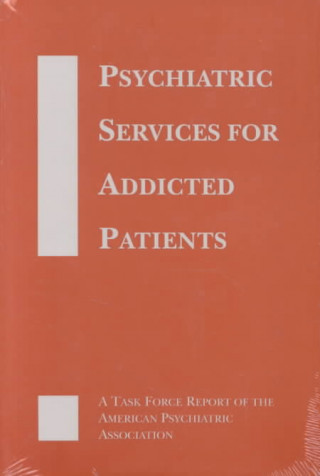 Book Psychiatric Services for Addicted Patients American Psychiatric Association