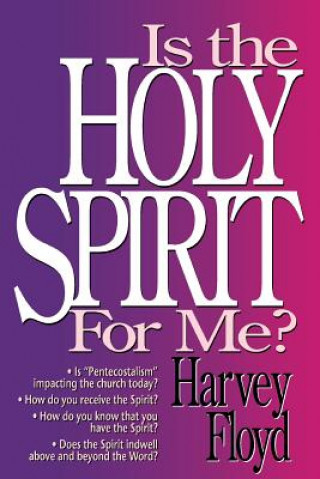 Kniha Is the Holy Spirit for Me? Harvey Floyd
