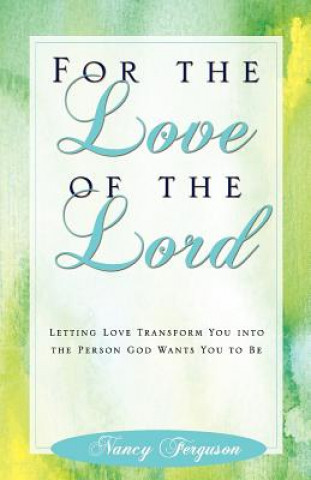 Livre For the Love of the Lord Nancy Ferguson