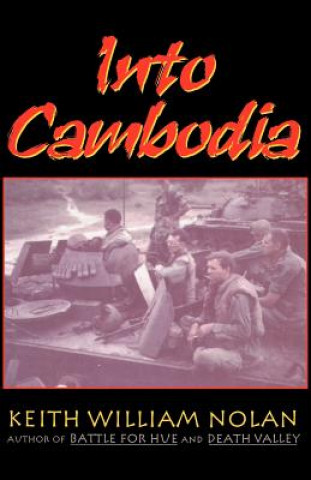Könyv Into Cambodia Keith William Nolan
