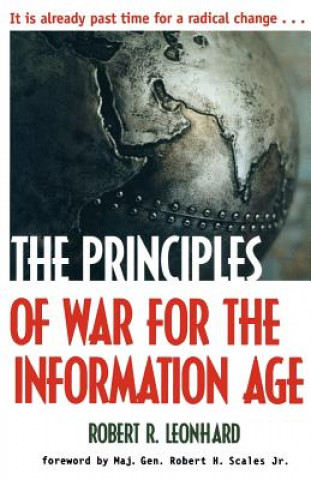Carte Principles of War for the Information Age Robert R. Leonhard