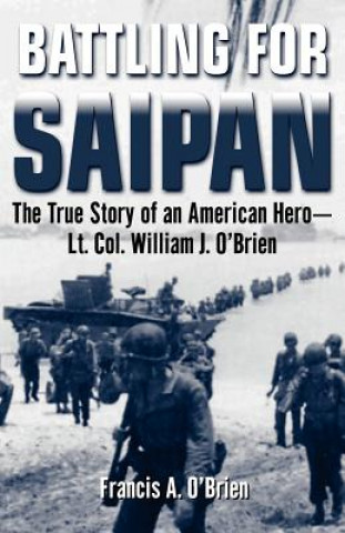 Livre Battling for Saipan Francis O'Brien