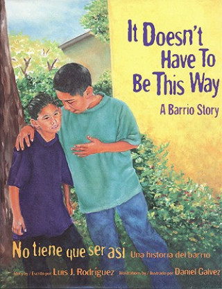 Livre It Doesn't Have To Be This Way Luis J. Rodriguez