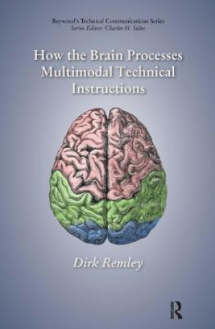 Könyv How the Brain Processes Multimodal Technical Instructions Dirk Remley