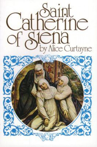 Książka St. Catherine of Siena Alice Curtayne