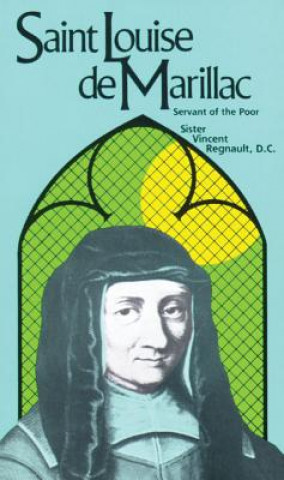 Kniha St.Louise De Marillac SISTER VIN REGNAULT