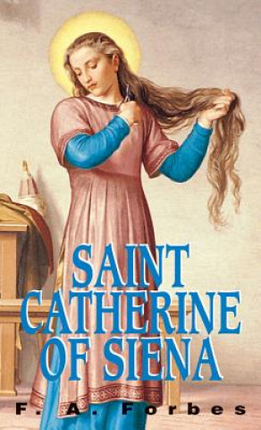 Книга St. Catherine of Siena F A Forbes