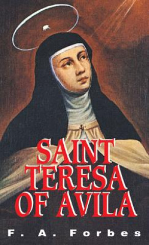 Kniha St. Teresa of Avila F A Forbes