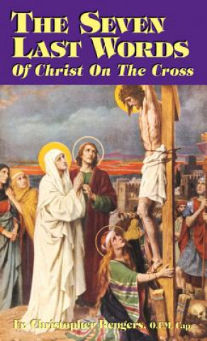 Kniha Seven Last Words of Christ on the Cross Christopher Rengers