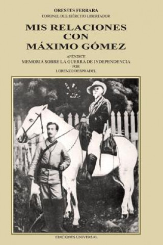 Книга MIS Relaciones Con Maaximo Gaomez Orestes Ferrara