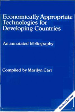 Kniha Economically Appropriate Technologies for Developing Countries Marilyn Carr