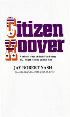 Книга Citizen Hoover Jay Robert Nash