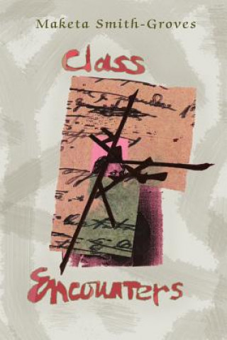 Kniha Class Encounters Maketa Smith-Groves