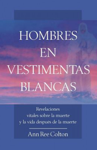 Kniha Hombres En Vestimentas Blancas Ann Ree Colton