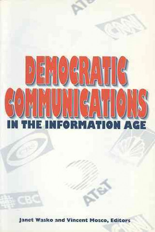 Knjiga Democratic Communications in the Information Age 