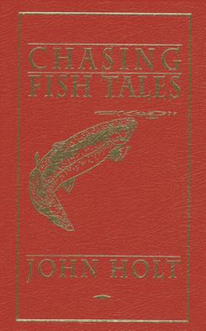 Book Chasing Fish Tales John Holt