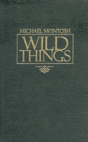 Kniha Wild Things Michael McIntosh