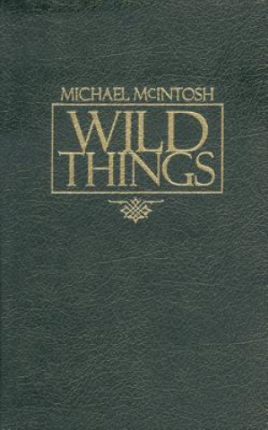 Книга Wild Things Michael McIntosh