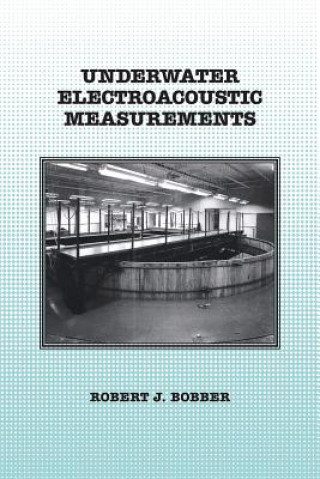 Kniha Underwater Electroacoustic Measurements ROBERT J BOBBER