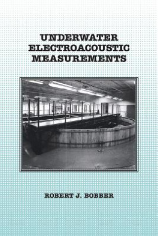 Knjiga Underwater Electroacoustic Measurements ROBERT J BOBBER