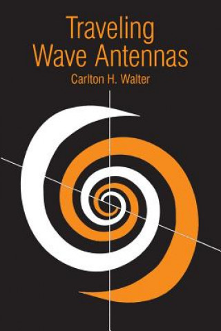 Kniha Traveling Wave Antennas CARLTON H WALTER