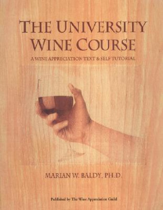 Книга University Wine Course Marian W. Baldy