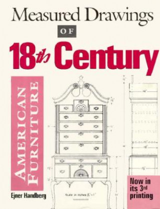 Könyv Measured Drawings of 18th Century American Furniture Ejner Handberg