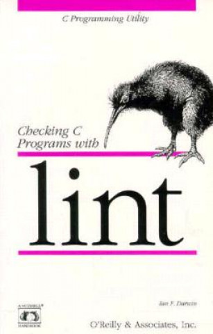 Book Checking C Programs with Lint Ian F. Darwin