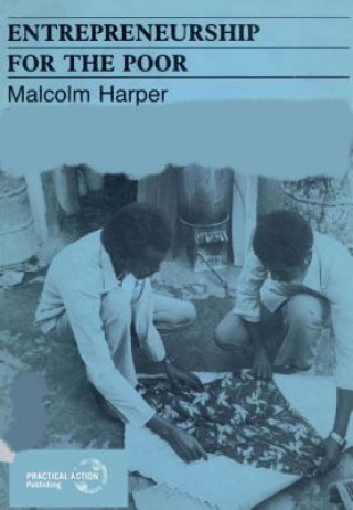 Kniha Entrepreneurship for the Poor Malcolm Harper