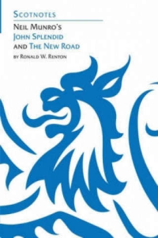 Книга Neil Munro's John Splendid and the New Road Ronald W. Renton