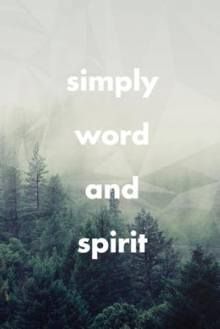 Knjiga Simply Word and Spirit RUTH LORENSSON