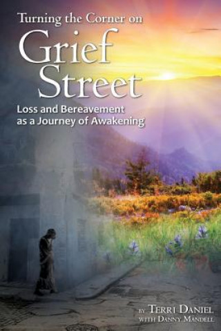 Kniha Turning the Corner on Grief Street Terri Daniel